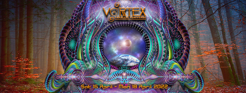 VORTEX PARALLEL UNIVERSE | EASTER WEEKEND 2022 - VORTEX PARALLEL UNIVERSE | EASTER WEEKEND 2022