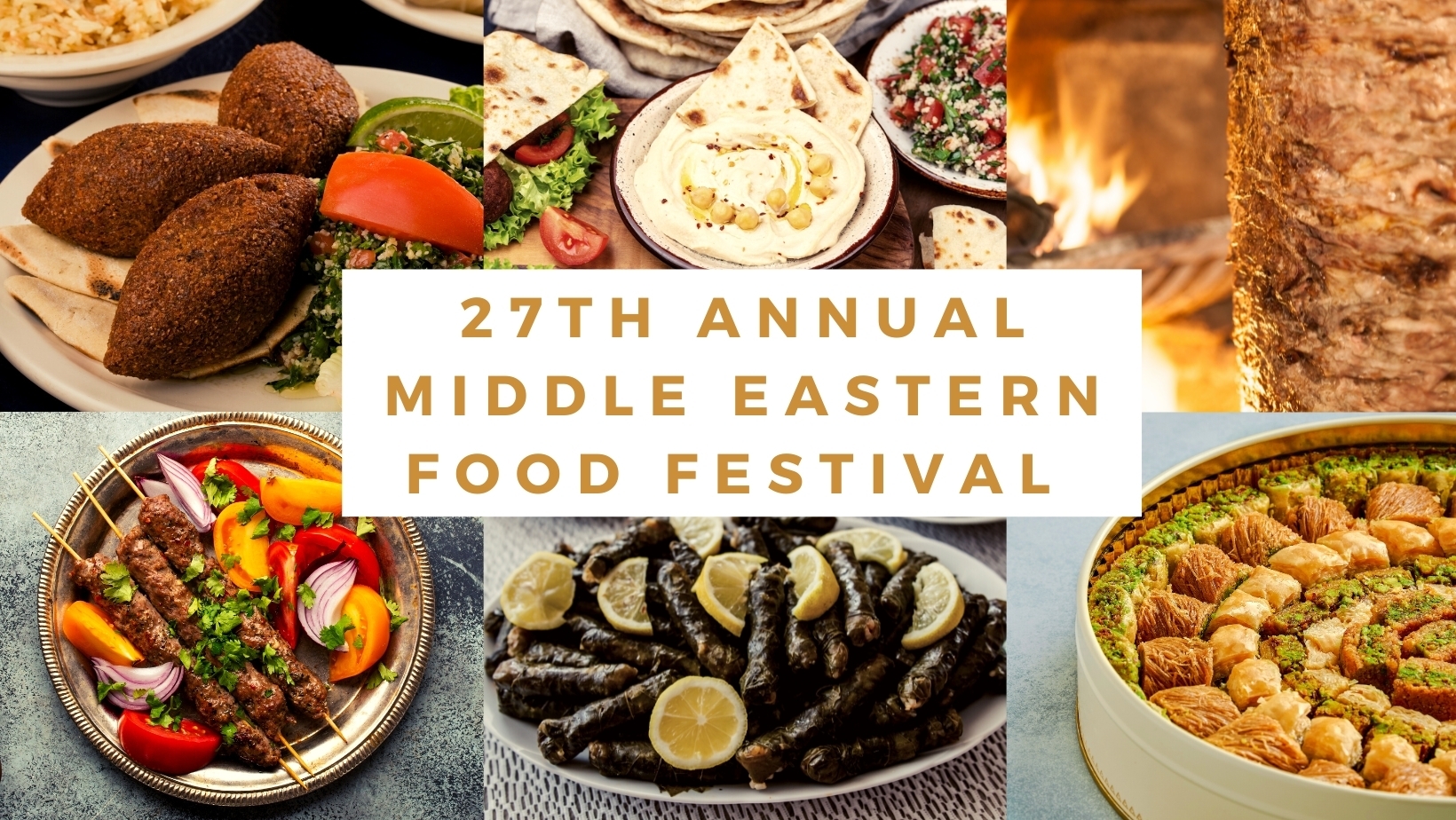 27th Annual Middle Eastern Food Festival - 27th Annual Middle Eastern Food Festival
