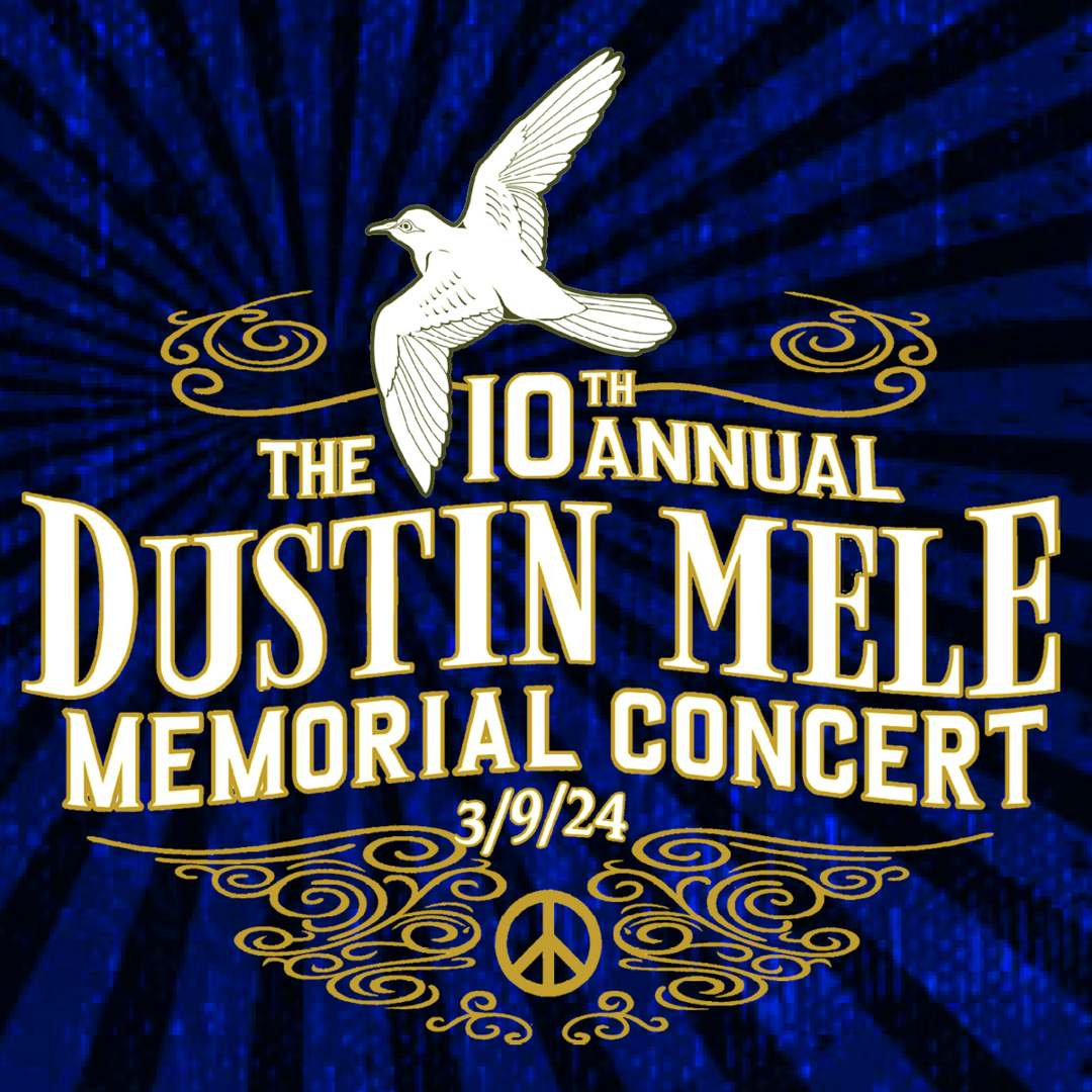 The 10th Annual Dustin Mele Memorial Concert - The 10th Annual Dustin Mele Memorial Concert