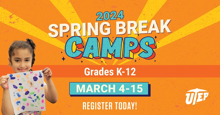 UTEP Youth Programs and Camps – Spring Break 2024 - The City Magazine Events
