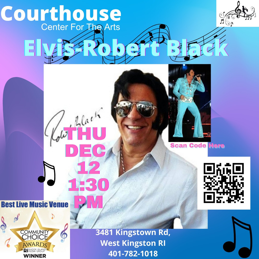 Elvis - Robert Black 12-12-24 THU 1:30 PM