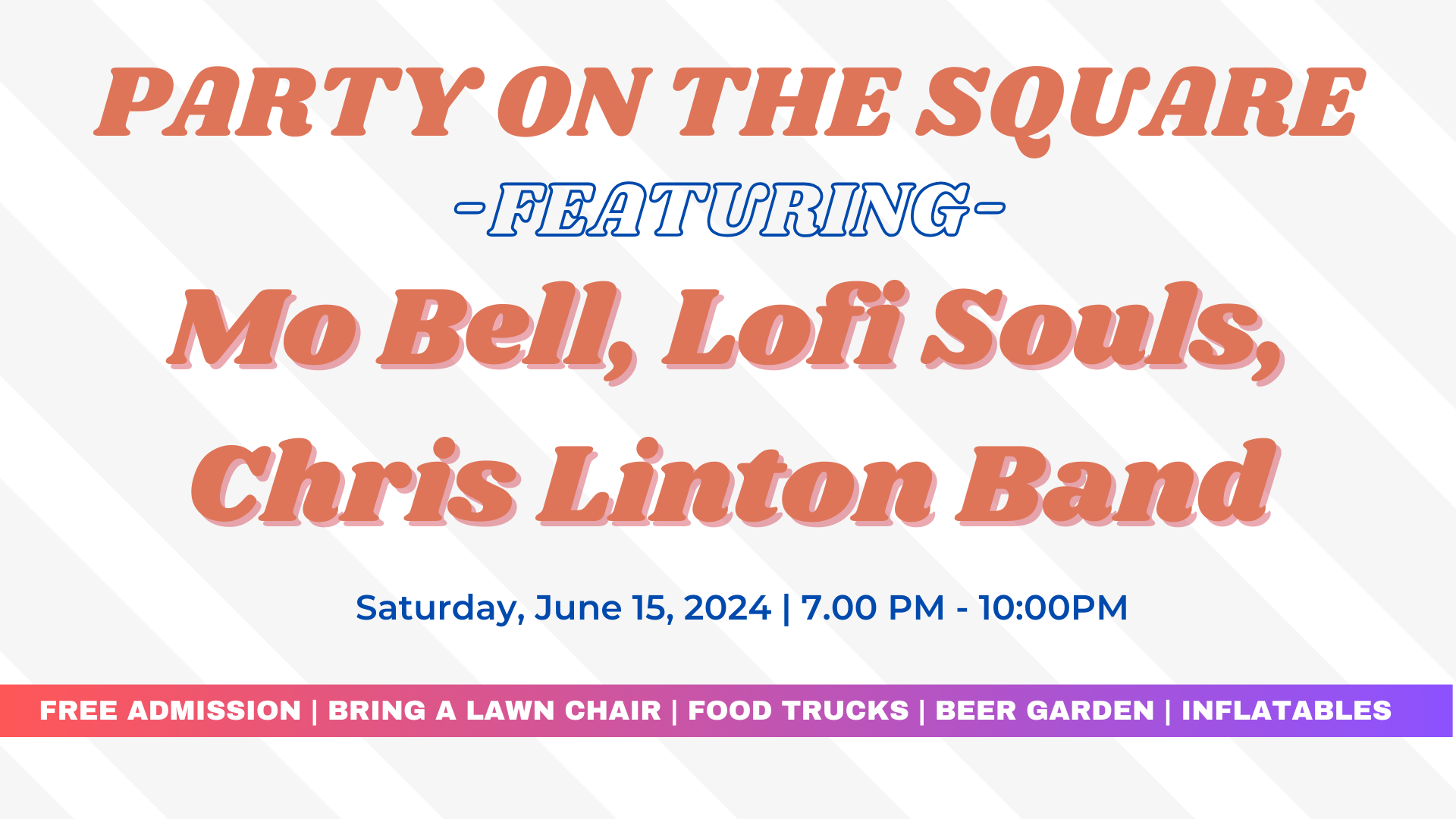 Party on the Square - Mo Bell, Lofi Souls, & The Chris Linton Band