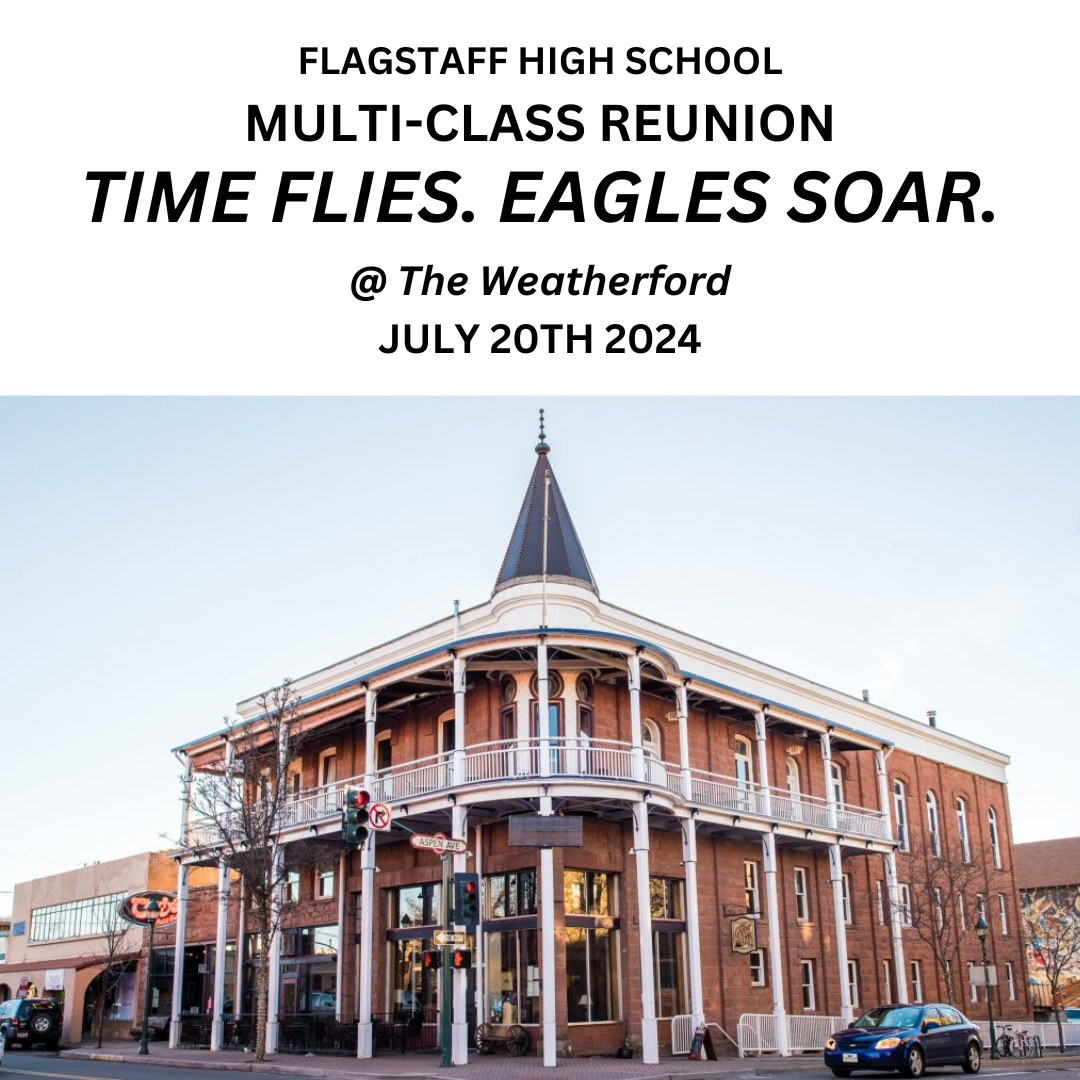 Flagstaff High School (FHS) 20 Year Multi-Class Reunion — 2003, 2002, 2004, 2005+ - Flagstaff High School (FHS) 20 Year Multi-Class Reunion — 2003, 2002, 2004, 2005+