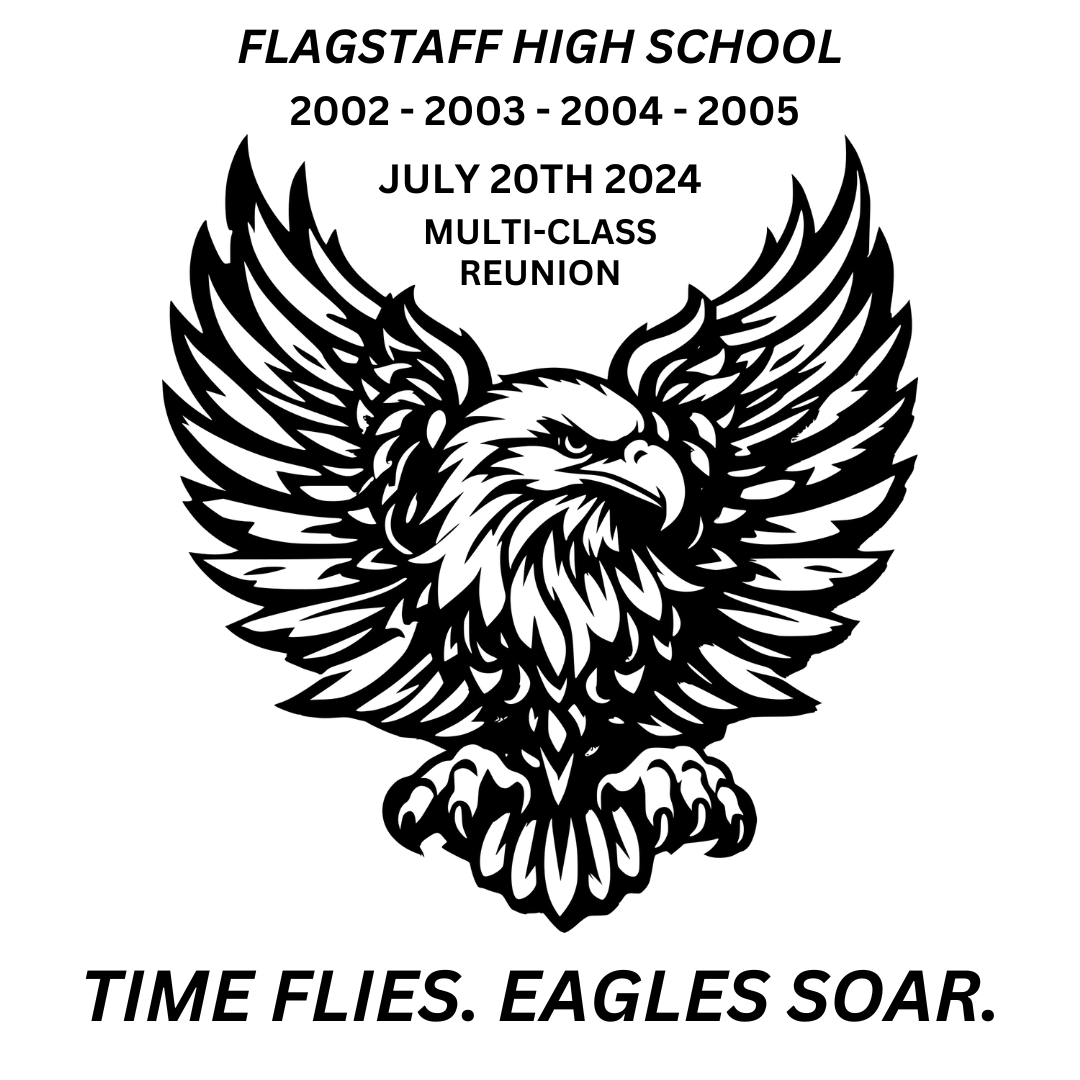 Flagstaff High School (FHS) 20 Year Multi-Class Reunion — 2003, 2002, 2004, 2005+ - Flagstaff High School (FHS) 20 Year Multi-Class Reunion — 2003, 2002, 2004, 2005+