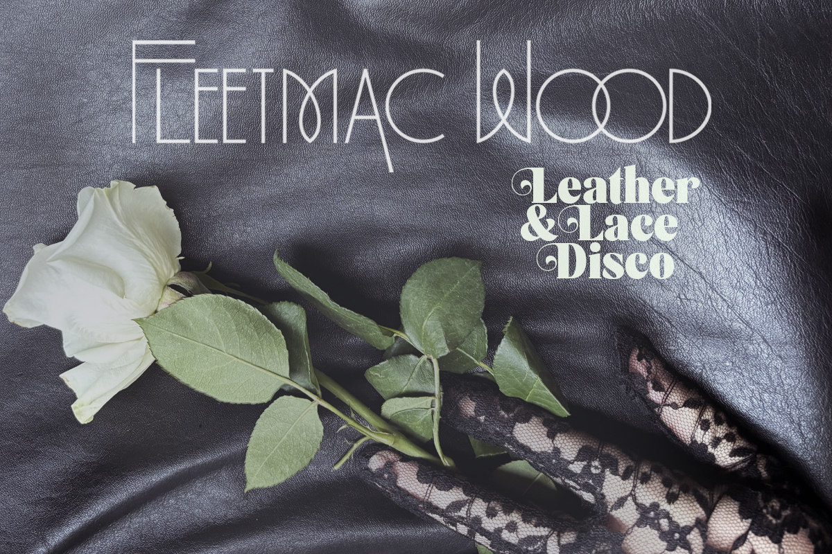 Fleetmac Wood presents Leather & Lace Disco