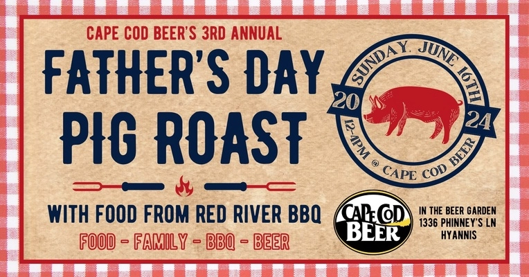 Cape Cod Times Events 3rd Annual Father's Day Pig Roast at