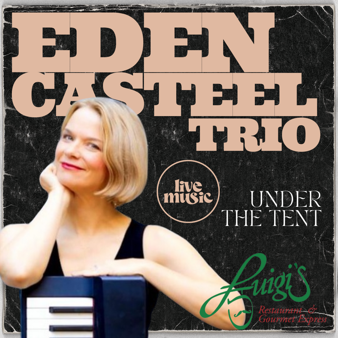 Live at Luigi's 'Al Fresco'- Eden Casteel & Friends