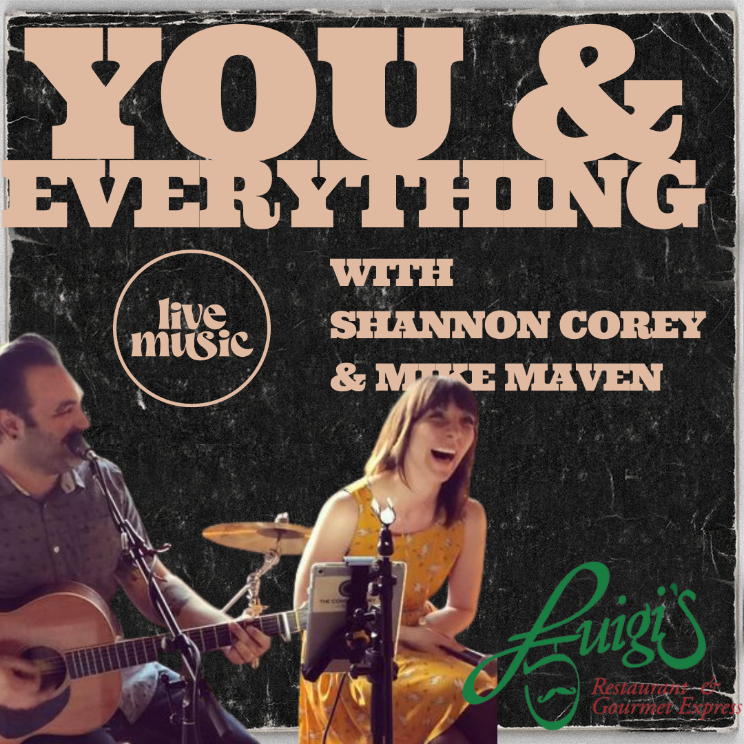 Live at Luigi's 'Al Fresco'- You & Everything with Shannon Corey & Mike Maven