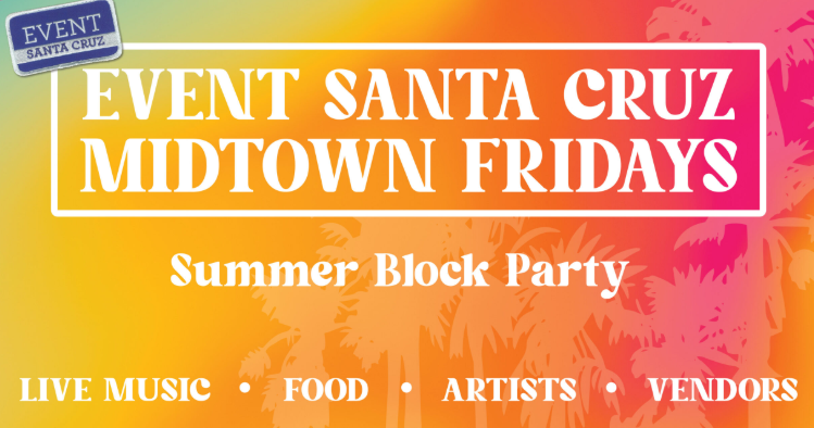 Santa Cruz Midtown Fridays